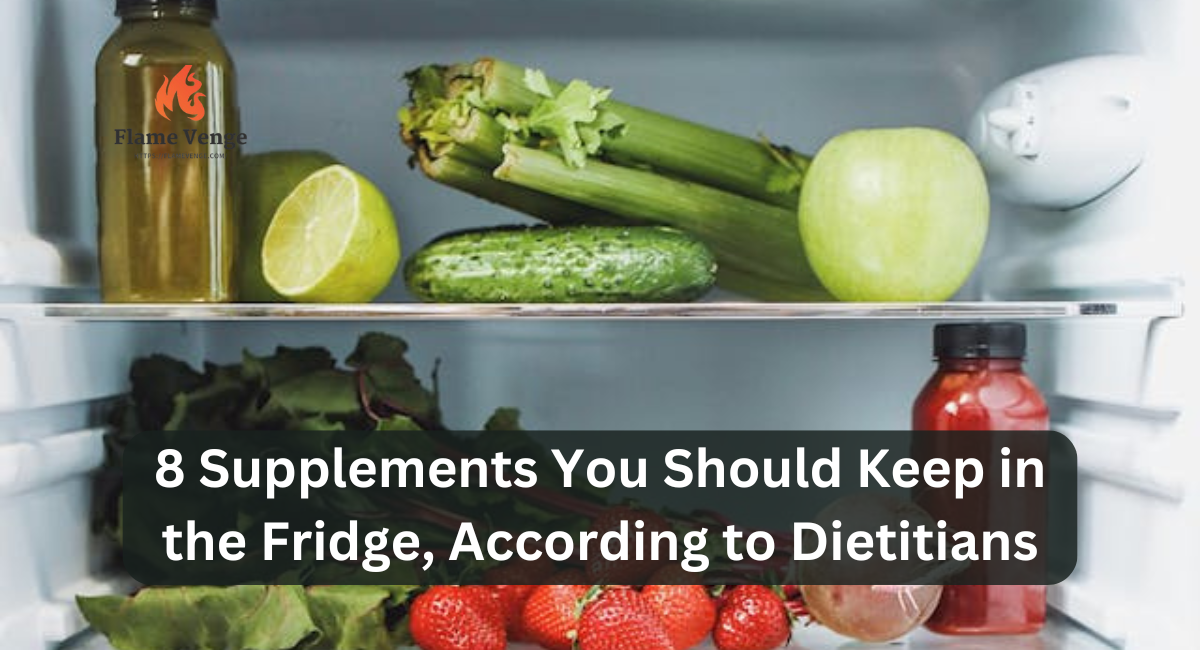 8 Supplements You Should Keep in the Fridge, According to Dietitians