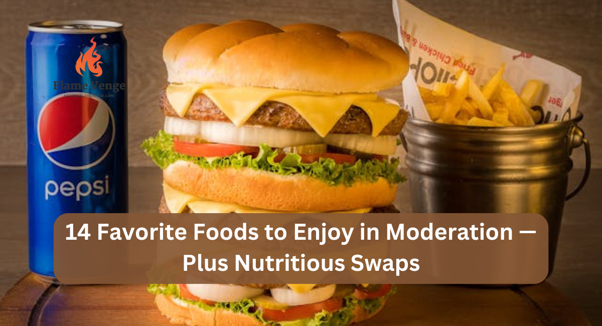 14 Favorite Foods to Enjoy in Moderation — Plus Nutritious Swaps