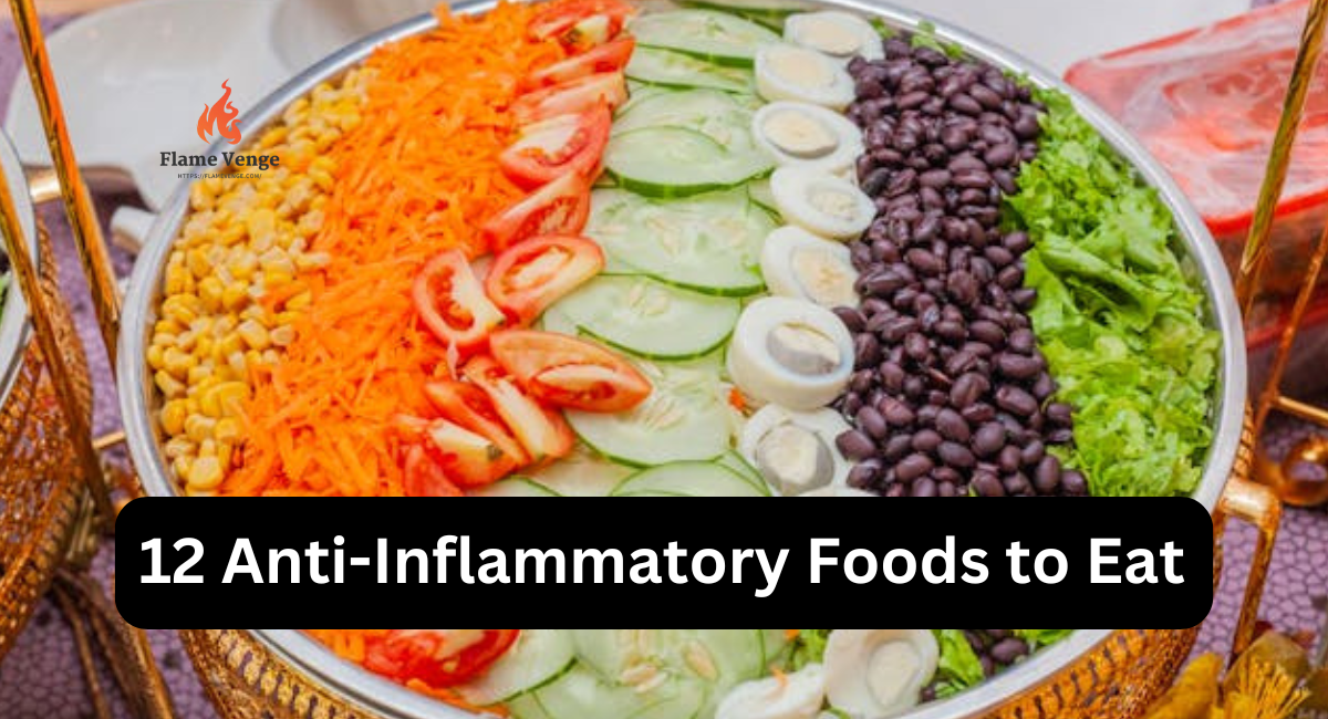 12 Anti-Inflammatory Foods to Eat