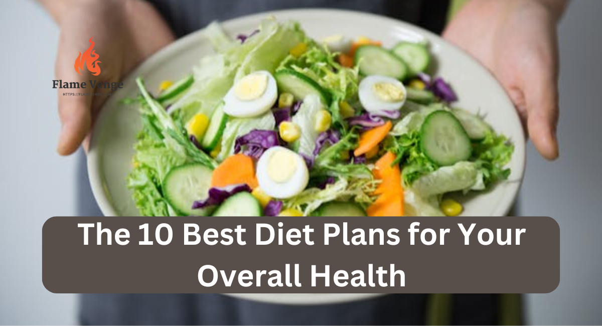 The 10 Best Diet Plans for Your Overall Health