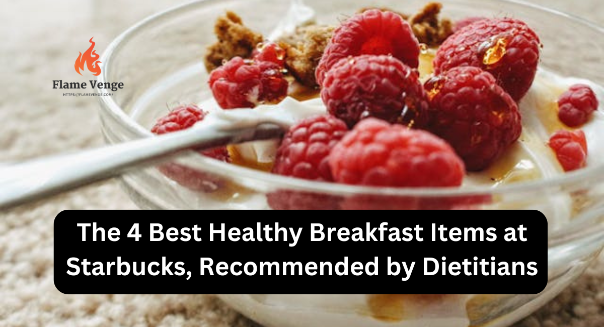 The 4 Best Healthy Breakfast Items at Starbucks, Recommended by Dietitians